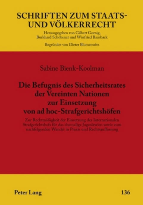 Die Befugnis des Sicherheitsrates der Vereinten Nationen zur Einsetzung von ad hoc-Strafgerichtshöfen - Sabine Bienk-Koolman