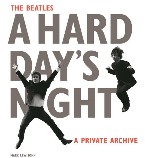 The Beatles A Hard Day's Night - Mark Lewisohn