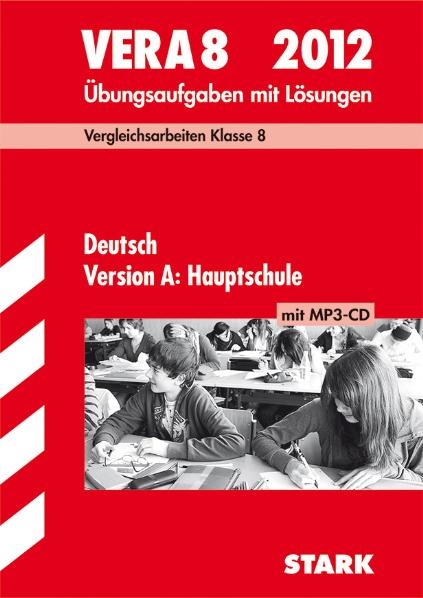 Vergleichsarbeiten VERA 8. Klasse / VERA 8 Deutsch Version A: Hauptschule mit MP3-CD 2012 - Marion von der Kammer