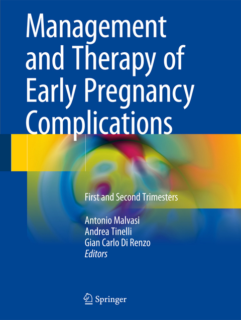 Management and Therapy of Early Pregnancy Complications - 