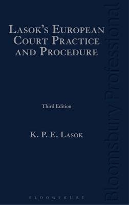 Lasok's European Court Practice and Procedure - K P E Lasok KC