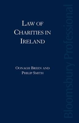 Law of Charities in Ireland - Oonagh B Breen, Philip Smith