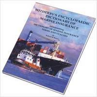 Witherbys Encyclopaedic Dictionary of Marine Insurance - Robert H. Brown