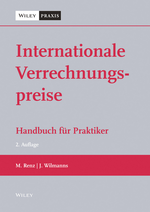 Internationale Verrechnungspreise - Martin Renz, Jobst Wilmanns