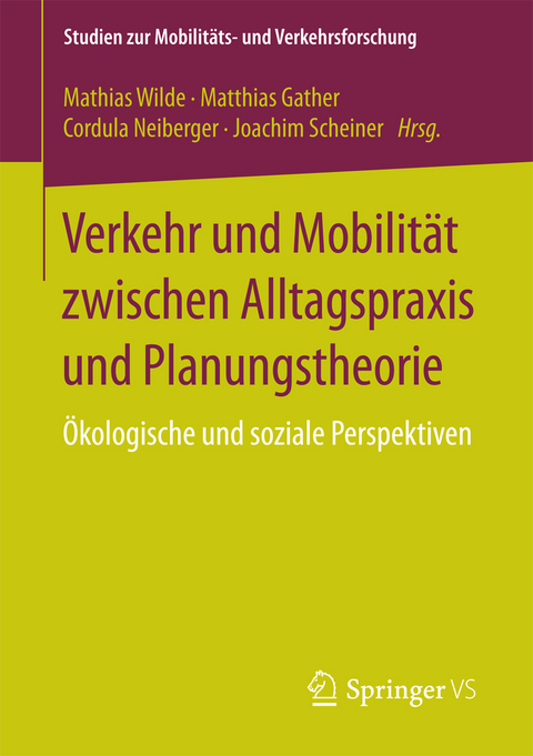 Verkehr und Mobilität zwischen Alltagspraxis und Planungstheorie - 