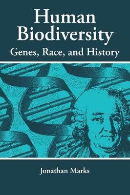 Human Biodiversity -  Jonathan Marks