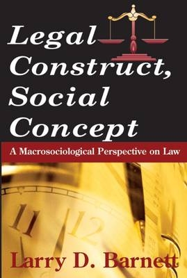 Legal Construct, Social Concept -  Larry Barnett