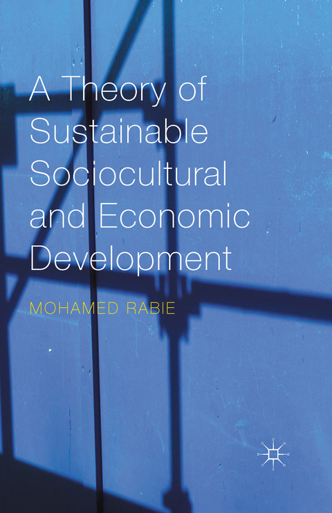 A Theory of Sustainable Sociocultural and Economic Development - Muohammad Rabai, Dr Mohamed Rabie