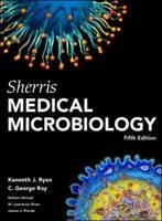 Sherris Medical Microbiology, Fifth Edition - Kenneth Ryan, C. George Ray, Nafees Ahmad, W. Lawrence Drew, James Plorde