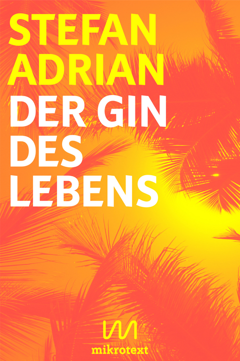 Der Gin des Lebens - Stefan Adrian