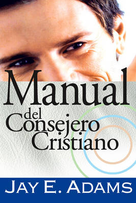 Manual del Consejero Cristiano - Jay E Adams