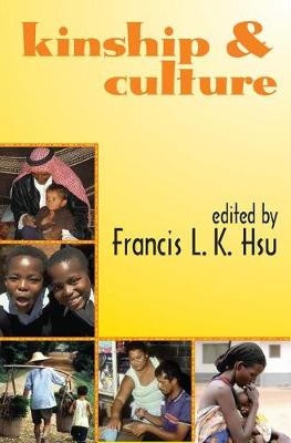 Kinship and Culture -  Francis L.K. Hsu