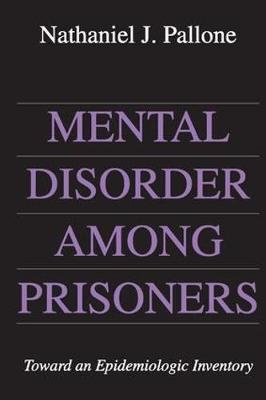 Mental Disorder Among Prisoners -  Nathaniel Pallone