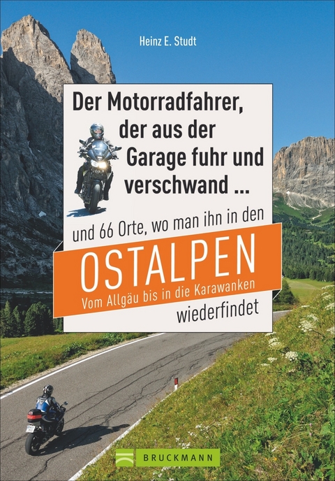 Der Motorradfahrer, der aus der Garage fuhr und verschwand ... - Heinz E. Studt