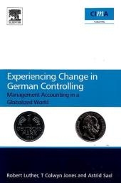 Experiencing Change in German Controlling - Robert Luther, T Colwyn Jones, Astrid Saxl