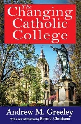 Changing Catholic College -  Andrew M. Greeley