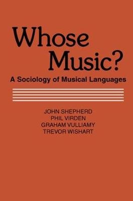 Whose Music? -  John Shepherd