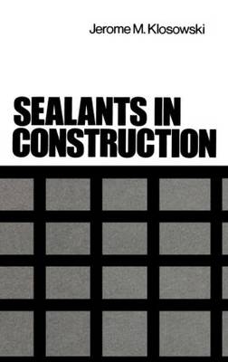 Sealants in Construction -  Jerome Klosowski