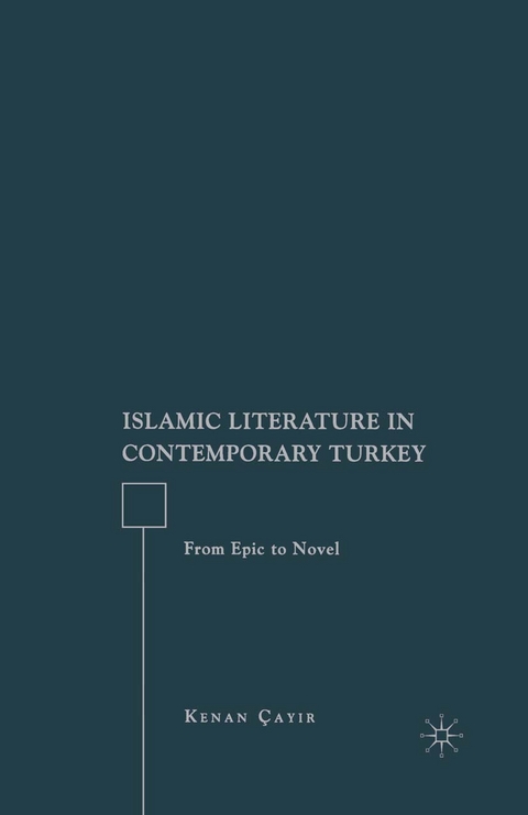 Islamic Literature in Contemporary Turkey - Kenan Cayir, K Cayir