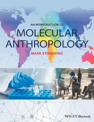 An Introduction to Molecular Anthropology - Mark Stoneking