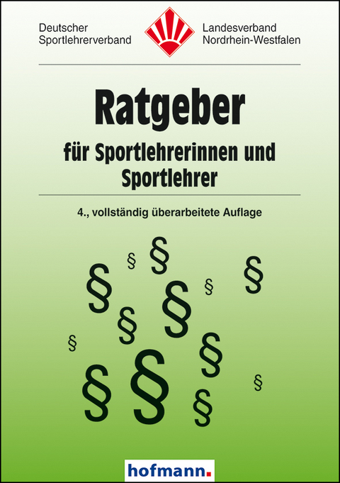 Ratgeber für Sportlehrerinnen und Sportlehrer - Günter Kloos, Rudolf Köster, Claus Thomann