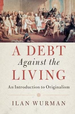 Debt Against the Living -  Ilan Wurman