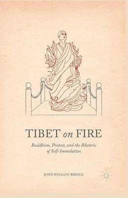 Tibet on Fire - John Whalen-Bridge