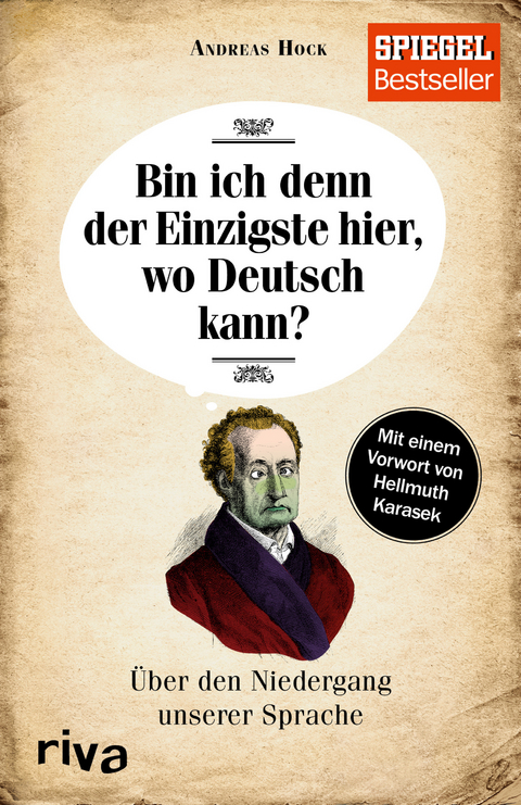 Bin ich denn der Einzigste hier, wo Deutsch kann? - Andreas Hock