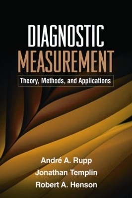 Diagnostic Measurement - André A. Rupp, Jonathan Templin, Robert A. Henson, Mark J. Gierl, Yi-Hsin Chen