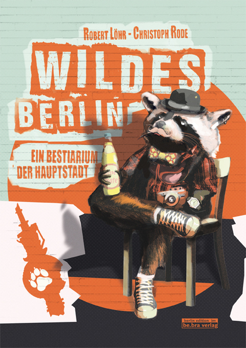 Wildes Berlin - Robert Löhr