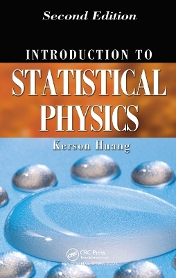 Introduction to Statistical Physics - Kerson Huang