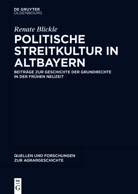 Politische Streitkultur in Altbayern -  Renate Blickle