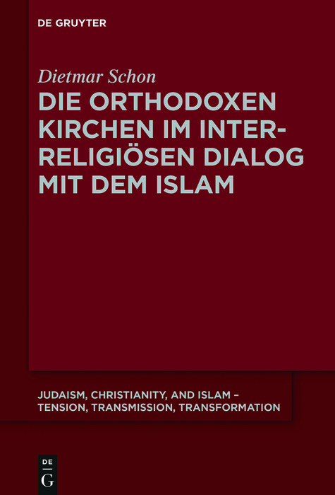 Die orthodoxen Kirchen im interreligiösen Dialog mit dem Islam -  Dietmar Schon