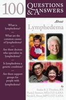 100 Questions  &  Answers About Lymphedema - Saskia R.J. Thiadens, Paula J. Stewart, Nicole L. Stout MPT