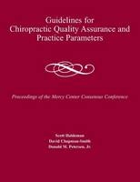 Guidelines for Chiropractic Quality Assurance and Practice Parameters - Scott Haldeman, David Chapman-Smith, Donald Peterson Jr.