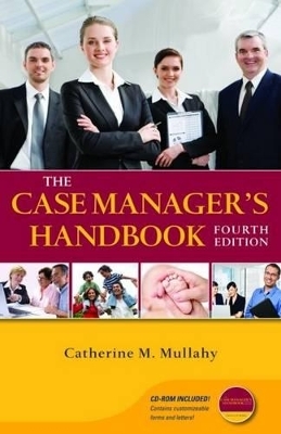 The Case Manager's Handbook - Catherine M. Mullahy