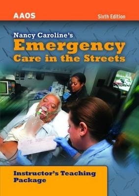 Nancy Caroline's Emergency Care In The Streets, Instructor's Package -  American Academy of Orthopaedic Surgeons (AAOS)