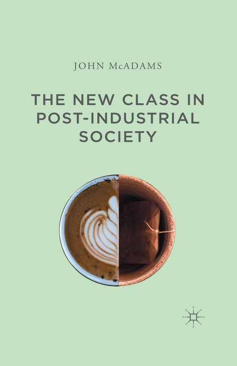 The New Class in Post-Industrial Society - John McAdams