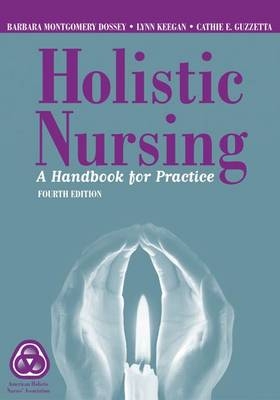 Holistic Nursing - Barbara Montgomery Dossey