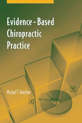 Evidence-Based Chiropractic Practice - Michael T. Haneline