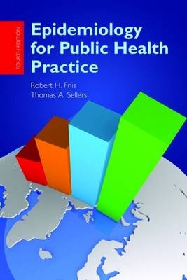 Epidemiology for Public Health Practice - Robert H. Friis