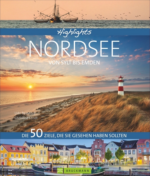 Highlights Nordsee – von Sylt bis Emden - Christine Lendt