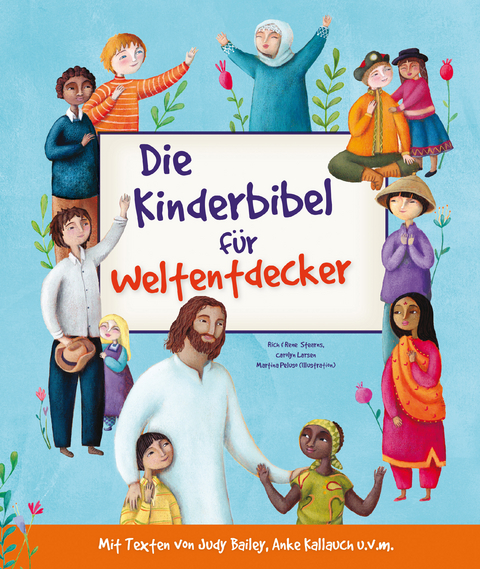 Die Kinderbibel für Weltentdecker - Reneé Stearns, Rich Stearns