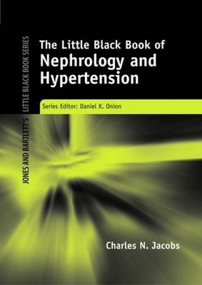 Little Black Book Of Nephrology And Hypertension - Charles N. Jacobs, Dmitry Opolinsky