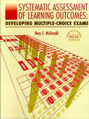 Systematic Assessment of Learning Outcomes - Mary E. Mcdonald