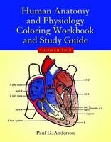 Human Anatomy  &  Physiology Coloring Workbook - Paul D. Anderson