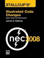 Stallcup'S Illustrated Code Changes, 2008 Edition - James Stallcup