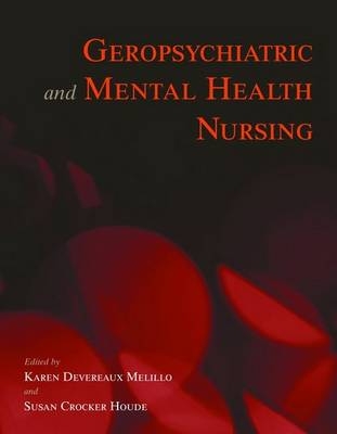 Geropsychiatric and Mental Health Nursing - Karen Devereaux Melillo, Susan Crocker Houde