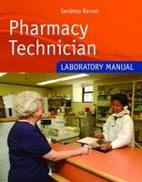 Pharmacy Technician Laboratory Manual - Sandeep Bansal