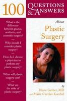 100 Questions & Answers about Plastic Surgery - Diane Gerber, Marie Czenko Kuechel